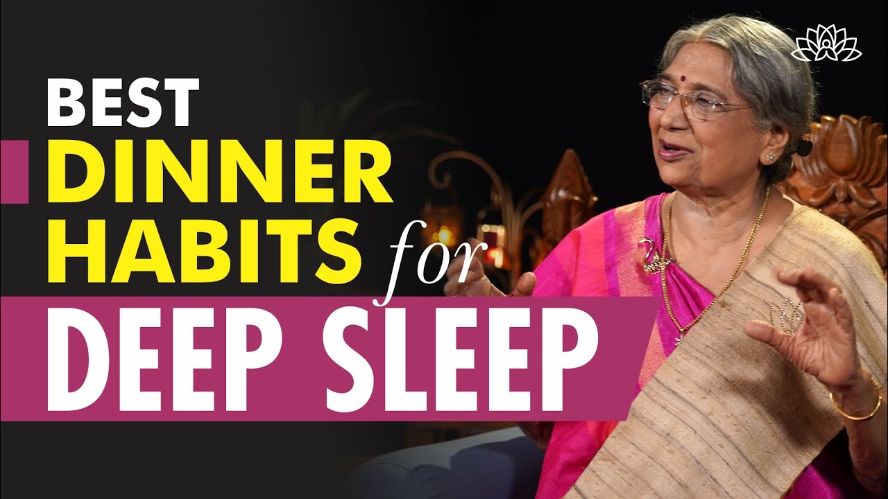 Health Tips: Dinner Habits for Better Sleep | Dr. Hansaji Yogendra