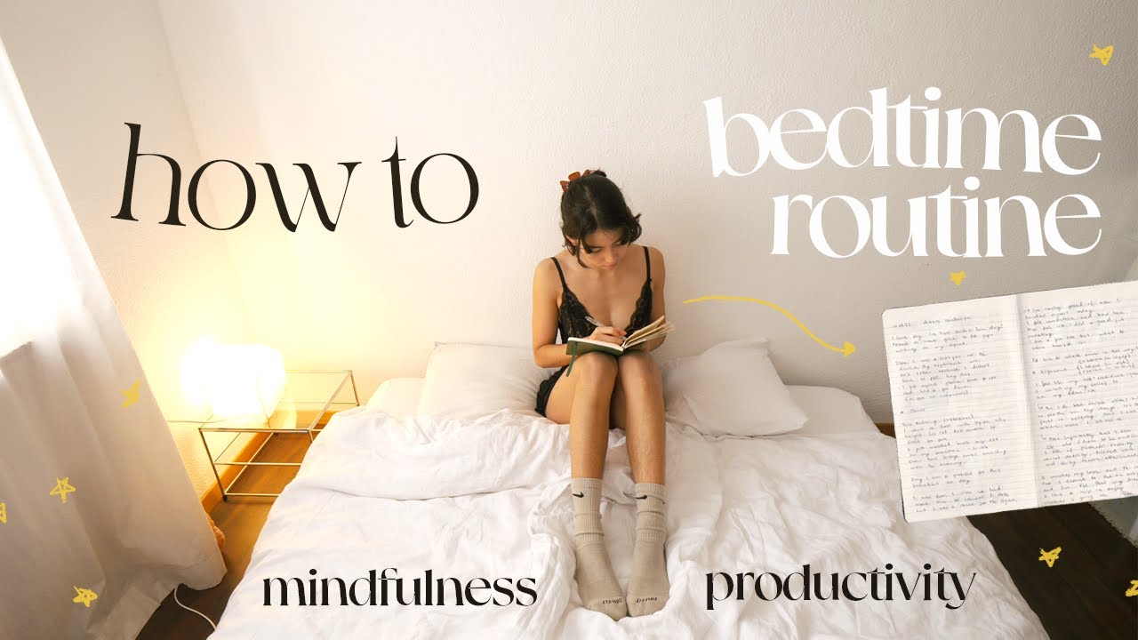 Build a Bedtime Routine for Mindfulness & Productivity (how I wake up at 5am)