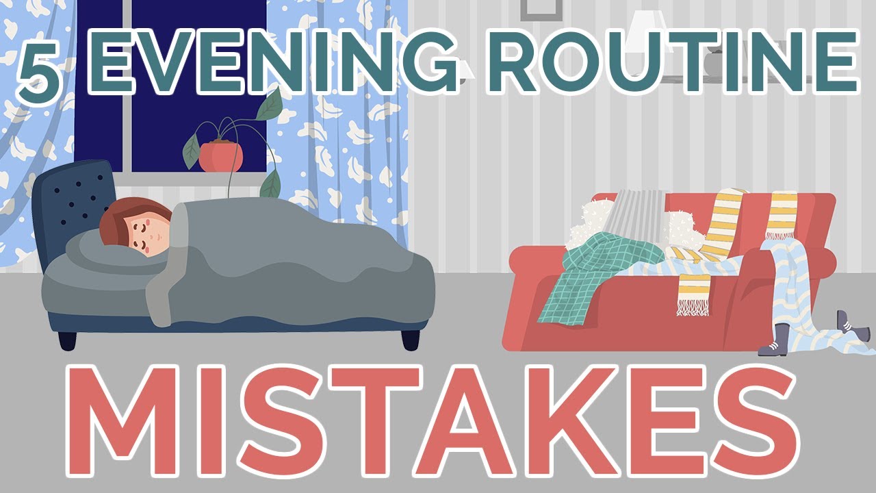 5 Night Routine Mistakes You