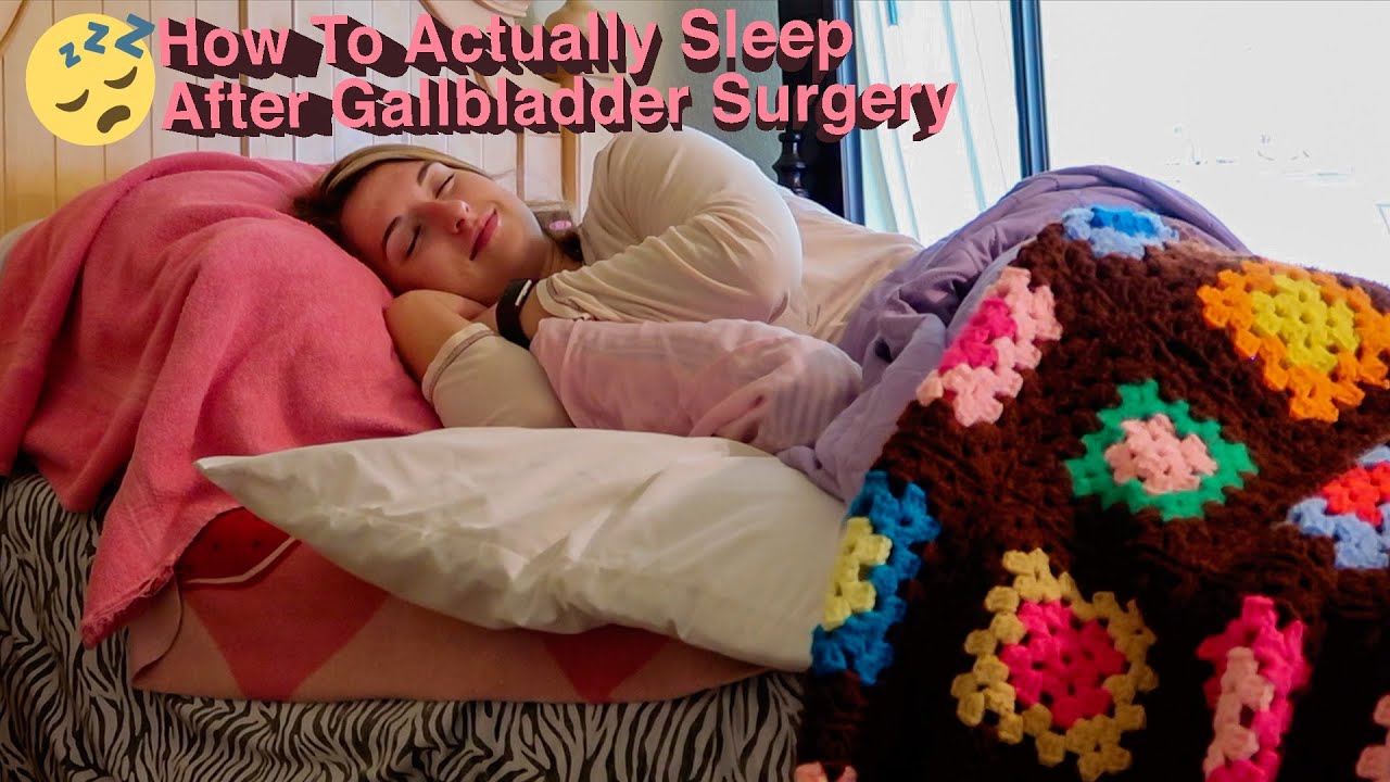 how to sleep after gallbladder surgery?